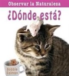 Bobbie Kalman - ¿Dónde Está? (Where Is It?)