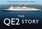 Rachelle Cross, Chris Frame - The QE2 Story