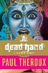 Paul Theroux - A Dead Hand