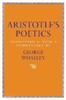 Aristotle, 0. Atherton, J. P. Atherton, J.P. Atherton, John Atherton, John Baxter... - Aristotle's Poetics: Translated and with a Commentary by George Whalley Volume 9