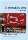 Mark Kesselman, Mark (Columbia University) Kesselman - The Politics of Globalization: A Reader
