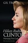 Gil Troy - Hillary Rodham Clinton