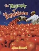 Adrianna Morganelli - The Biography of Tomatoes
