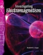 Elizabeth Cregan, Elizabeth R. C. Cregan - Investigating Electromagnetism