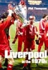 Phil Thompson - Liverpool in the 1970s