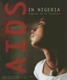Olusoji Adeyi, Olusoji Adeyi, John Idoko, John A. Idoko, Phyllis J. Kanki, Oluwole Odutolu - AIDS in Nigeria