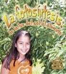 Bobbie Kalman - La Fotosíntesis: de la Luz del Sol Al Alimento (Photosynthesis: Changing Sunlight Into Food)