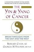 Bernard Chan, Georges M Halpern, Georges M. Halpern - The Yin and Yang of Cancer - Breakthroughs from the East and the West