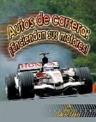 Molly Aloian, Bobbie Kalman - Autos de Carrera: ¡Enciendan Sus Motores! (Racecars: Start Your Engines!)