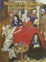 Lynne Elliott - Medieval Medicine and the Plague