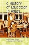 Gordon Broderick, Gareth Elwyn Jones, Gordon Roderick, Gordon Wynne Roderick, Roderick Gordon - A History of Education in Wales