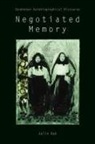 Julie Rak - Negotiated Memory