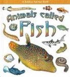 Bobbie Kalman, Kristina Lundblad - Animals Called Fish
