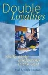 Paul A. S. Ghuman, Paul A. Singh Ghuman, Paul A.Singh Ghuman - Double Loyalties