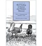 Robert Morrow Mengel, S.T. Patti, Sebastian T. Patti, J. I. Zimmerman, J.I. Zimmerman, John L. Zimmerman... - A Guide to Bird Finding in Kansas and Western Missouri