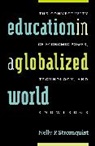 Nelly P Stromquist, Nelly P. Stromquist, Stromquist Nelly P. - Education in a Globalized World