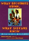 Nick Chiles, Denene Millner - What Brothers Think, What Sistahs Know