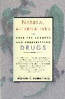 Michael &amp; N D Murray, Michael &amp;. N. D. Murray, Michael T Murray, Michael T. Murray - Natural Alternatives o T C to Over The counter and Prescription Drug