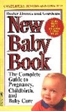 Better Homes and Gardens, BH&amp;G Editors, BH&amp;G Editors&gt;, Carol Keough, Better Homes and Gardens - Better Homes and Gardens New Baby Book