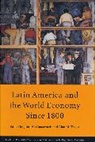 John H. Coatsworth, David Rockefeller Center for Latin Ameri, John H. Coatsworth, Alan M. Taylor - Latin America and the World Economy Since 1800