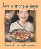 Lenore Look, Stephen T. Johnson - Love as Strong as Ginger