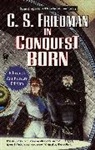 C S Friedman, C. S. Friedman, C.S. Friedman - In Conquest Born