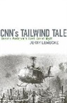 Jerry Lembcke - CNN's Tailwind Tale