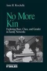 Anne R. Roschelle - No More Kin