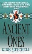 Kirk Mitchell - Ancient Ones A Novel of Suspense
