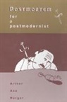 Arthur Asa Berger, Arthur Asa Berger - Postmortem for a Postmodernist