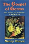 Nancy Tomes - The Gospel of Germs
