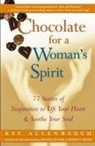 Kay Allenbaugh - Chocolate for a Woman's Spirit