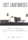 Tim Harrison, Ray Jones - Lost Lighthouses