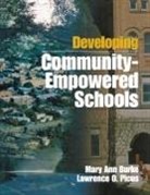 Mary Ann Burke, Lawrence O. Picus - Developing Community-Empowered Schools