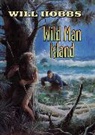Will Hobbs, William Hobbs - Wild Man Island