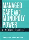 Haas-Wilson, Deborah Haas-Wilson, Haas-Wilson Deborah - Managed Care and Monopoly Power