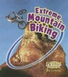 Bobbie Kalman, Kelley MacAulay - Extreme Mountain Biking