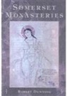 James Dunning, Robert Dunning - Somerset Monasteries