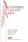 Kate Cavanagh, Cavanagh Kate, R. Emerson Dobash, Rebecca Emerson Dobash, Russell P. Dobash, Dobash Rebecca Emerson... - Changing Violent Men