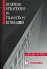 Michael W. Peng, Mike W. Peng - Business Strategies in Transition Economies