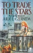 Copyright Paperback Collection, Julie E Czerneda, Julie E. Czerneda, Czerneda Julie E. - To Trade the Stars