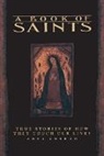 A Gordon, A. Gordon, Anne Gordon, Gordon Anne - A Book of Saints