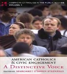 Margaret Steinfels, Margaret O'Brian Steinfels, Margaret O'Brien Steinfels, Peter Steinfels - American Catholics and Civic Engagement