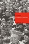 Terence J Fay, Terence J. Fay - A History of Canadian Catholics