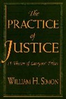 William H. Simon - The Practice of Justice