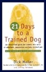Dick Maller, Maller Dick, Wendy Frost - Twenty One Days to a Trained Dog