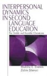 Zoltan Dornyei, Madeline E Ehrman, Madeline E. Ehrman, Madeline Elizabeth Ehrman - Interpersonal Dynamics in Second Language Education