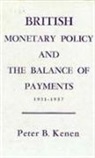 PB Kenen, Peter B (Princeton University Kenen, Peter B. Kenen - British Monetary Policy and the Balance of Payments, 1951–1957