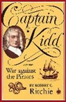 Robert C. Rirchie, Robert C. Ritchie, Ritchie Robert C. - Captain Kidd and the War against the Pirates