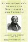 Edmund Spevack - Charles Follen's Search for Nationality and Freedom
